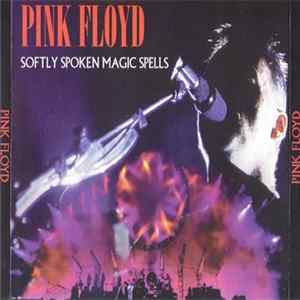 Pink Floyd - Softly Spoken Magic Spells Mp3