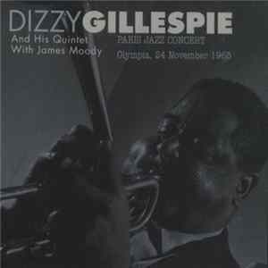 Dizzy Gillespie And His Quintet Featuring James Moody - Paris Jazz Concert - Olympia, 24 November 1965 Mp3