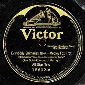 All Star Trio - Ev'rybody Shimmies Now / My Cairo Love Mp3