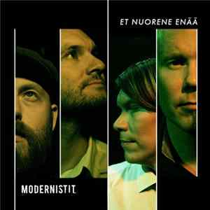 Modernistit - Et Nuorene Enää Mp3