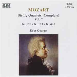 Wolfgang Amadeus Mozart, Éder Quartet - Mozart String Quartets (Complete), Vol. 7 Mp3