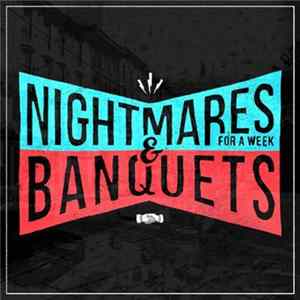 Nightmares For A Week, Banquets - Nightmares For A Week / Banquets Split Mp3