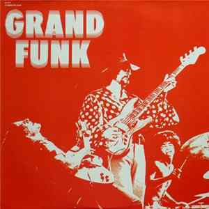 Grand Funk Railroad - Grand Funk Mp3
