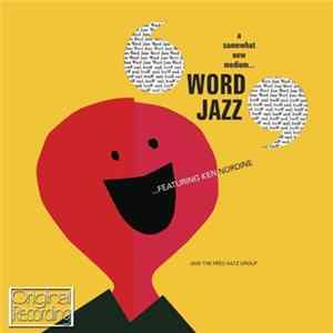Ken Nordine Featuring The Fred Katz Group - Word Jazz Mp3