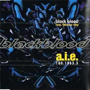Black Blood Feat. Florence Titty - A.I.E. Mp3