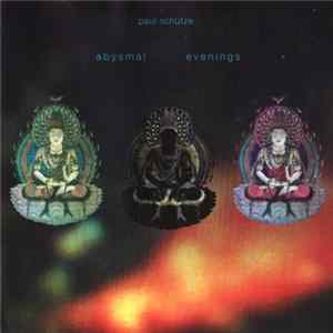 Paul Schütze - Abysmal Evenings Mp3