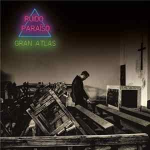 Ruido Paraíso - Gran Atlas Mp3