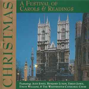 Aled Jones, Benjamin Luxon, Eirian James, Emlyn Williams, The Westminster Cathedral Choir - Christmas - A Festival Of Carols & Readings Mp3