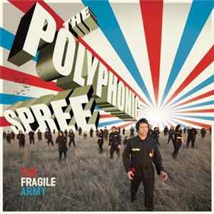 The Polyphonic Spree - The Fragile Army Mp3
