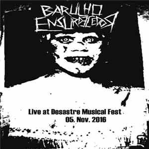 Barulho Ensurdecedor - Live at Desastre Musical Fest 05.Nov. 2016 Mp3