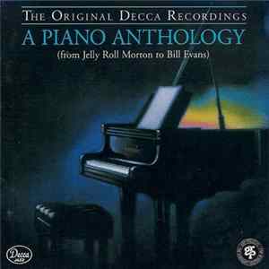 Various - A Piano Anthology (From Jelly Roll Morton To Bill Evans) Mp3