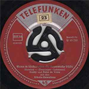 Goldy Und Peter De Vries Mit Den Kihula-Hawaiians - Wenn In Südkarolina Die Baumwolle Blüht Mp3