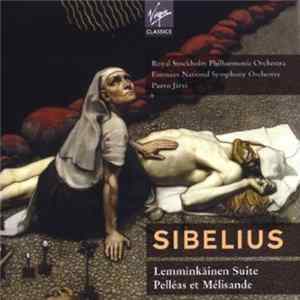 Paavo Järvi, Royal Stockholm Philharmonic Orchestra - Sibelius - Lemminkäinen Suite - Pelléas Et Mélisande Mp3