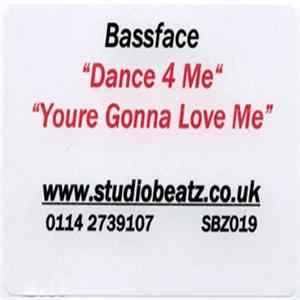 Bassface - You're Gonna Love Me / Dance 4 Me Mp3