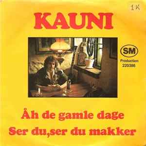 Kauni - Åh De Gamle Dage / Ser Du, Ser Du Makker Mp3
