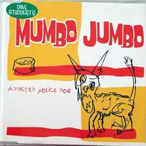 David Studdert's Mumbo Jumbo - Addicted Police Dog Mp3