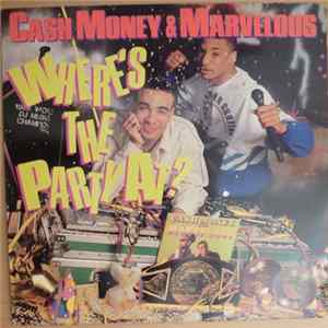 Cash Money & Marvelous - Where's The Party At? Mp3