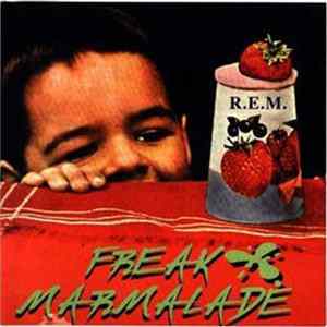 R.E.M. - Freak Marmalade Mp3