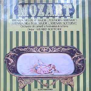 Mozart, Orchestra De Cameră A Festivalului De La Viena , Dirijor Wilfried Boettcher - Serenada Nr. 9 In Re Major ("Posthorn - Serenade") / Serenada Nr. 6 In Re Major ("Serenata Notturna") Mp3