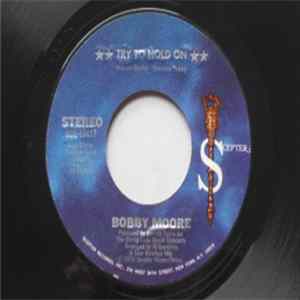 Bobby Moore - Try To Hold On Mp3