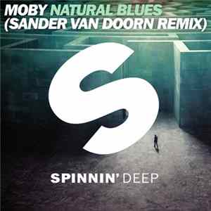 Moby - Natural Blues (Sander Van Doorn Remix) Mp3