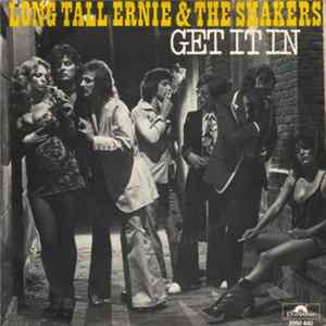 Long Tall Ernie & The Shakers - Get It In Mp3