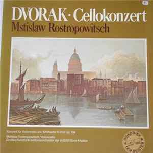 Antonín Dvořák, Mstislaw Rostropowitsch, Grosses Rundfunk-Sinfonieorchester Der UdSSR, Boris Khaikin - Dvorak - Cellokonzert Mp3