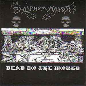 Blaspheminator - Dead To The World Mp3