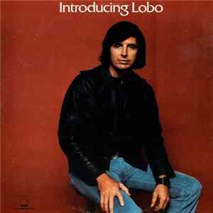 Lobo - Introducing Lobo Mp3