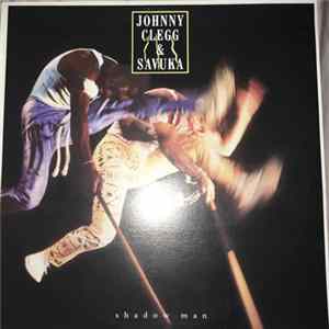Johnny Clegg & Savuka - Shadow Man Mp3