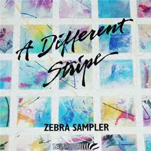 Various - A Different Stripe: Zebra Sampler Mp3