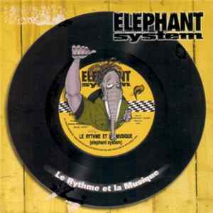 Elephant System - Le Rythme Et La Musique Mp3
