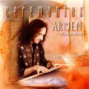 Armen Chakmakian - Ceremonies Mp3