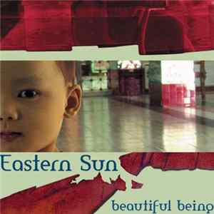 Eastern Sun - Beautiful Being Mp3