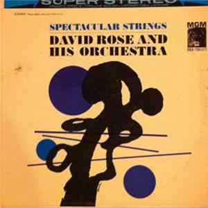 David Rose And His Orchestra - Spectacular Strings Mp3
