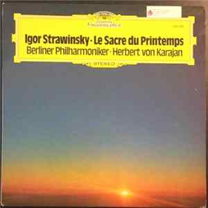 Igor Strawinsky, Herbert von Karajan, Berliner Philharmoniker - Le Sacre Du Printemps Mp3