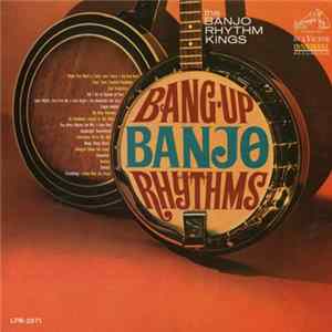 The Banjo Rhythm Kings - Bang-Up Banjo Rhythms Mp3