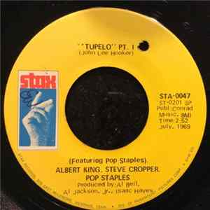 Albert King, Steve Cropper, Pops Staples - Tupelo Pt. I / Tupelo Pt. II Mp3