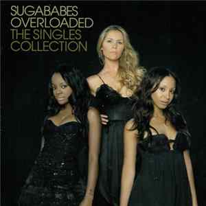 Sugababes - Overloaded - The Singles Collection Mp3