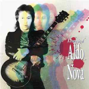 Aldo Nova - A Portrait Of Aldo Nova Mp3