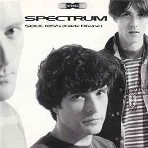 Spectrum - Soul Kiss (Glide Divine) Mp3