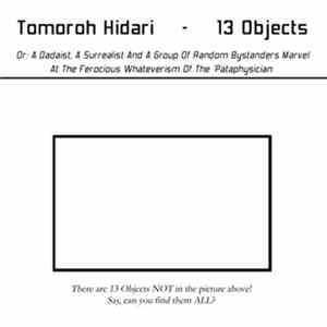 Tomoroh Hidari - 13 Objects, Or A Dadaist, A Surrealist And A Group Of Random Bystanders Marvel At The Ferocious Whateverism Of The 'Pataphysician Mp3