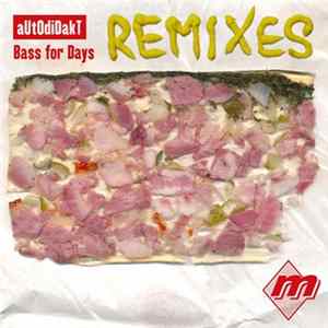 aUtOdiDakT - Bass For Days (Remixes) Mp3