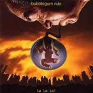 Bubblegum Ride - La La La! Mp3