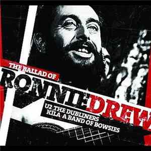 U2, The Dubliners, Kíla - The Ballad Of Ronnie Drew Mp3
