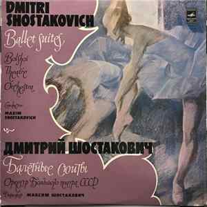 Dmitri Shostakovich - Bolshoi Theatre Orchestra, Maxim Shostakovich - Ballet Suites Mp3
