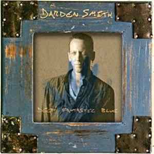 Darden Smith - Deep Fantastic Blue Mp3