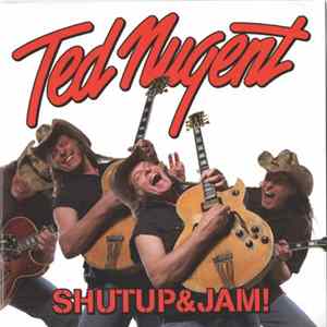 Ted Nugent - Shutup&jam! Mp3