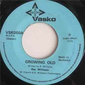 Ray Williams - Growing Old Mp3