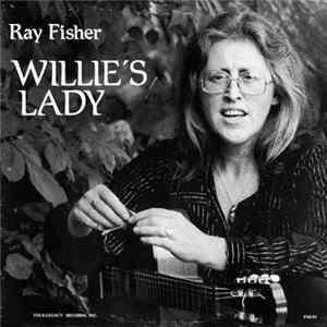 Ray Fisher - Willie's Lady Mp3